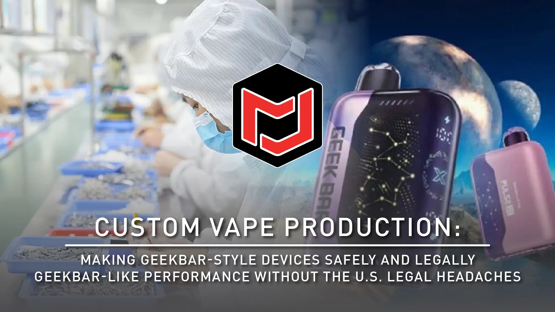 Custom Vape Production: Making Geekbar-Style Devices Safely and Legall Jomotech Custom Vape Production: Making Geekbar-Style Devices Safely and Legall Jomotech
