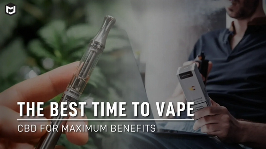 The Best Times to Vape CBD for Maximum Benefits