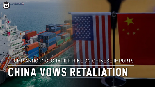 Trump Announces Tariff Hike on Chinese Imports, China Vows Retaliation