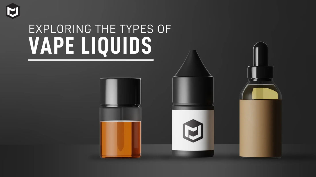 Understanding Different Types of Vape Liquids: A Guide for Beginners and Enthusiasts
