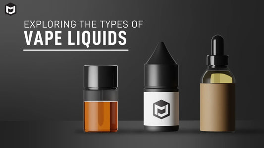 Understanding Different Types of Vape Liquids: A Guide for Beginners and Enthusiasts
