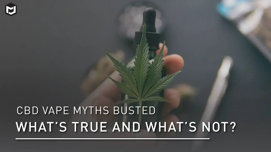 CBD Vape Myths Busted: What’s True and What’s Not?