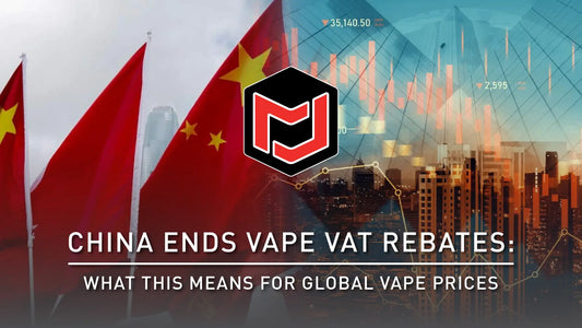 China Ends Vape VAT Rebates: What This Means for Global Vape Prices