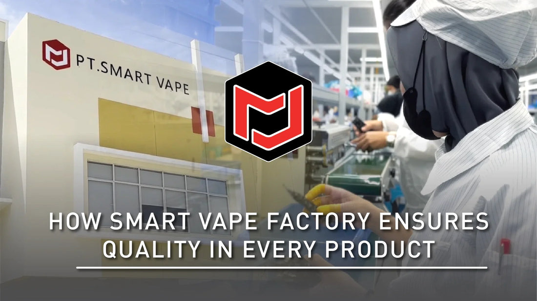 How Smart Vape Factory Ensures Quality in Every Product