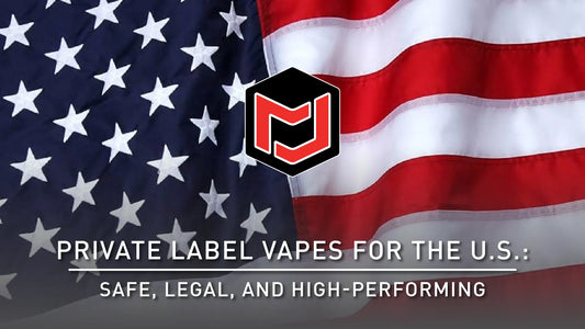 Private Label Vapes for the U.S.: Safe, Legal, and High-Performing