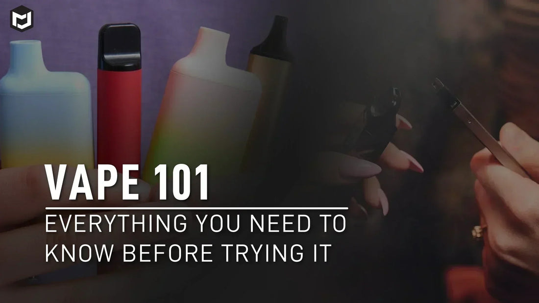 Vape 101: Everything You Need to Know Before Trying It