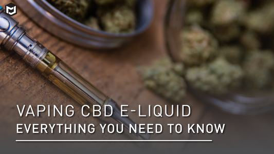 Vaping CBD E-Liquid: Everything You Need to Know