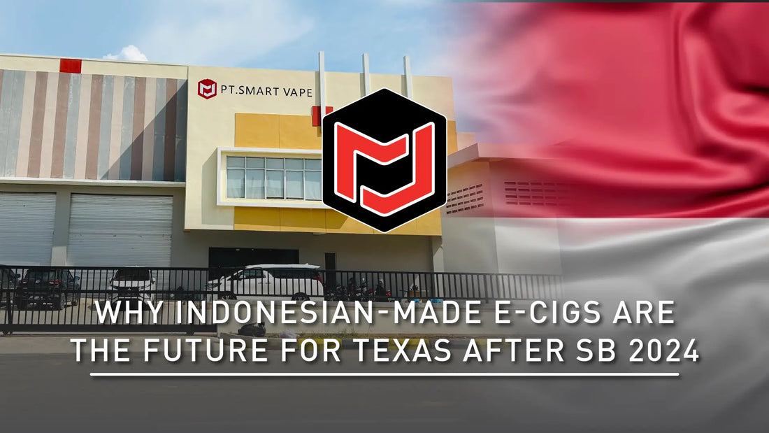Why Indonesian-Made E-Cigs Are the Future for Texas After SB 2024 Jomotech Why Indonesian-Made E-Cigs Are the Future for Texas After SB 2024 Jomotech