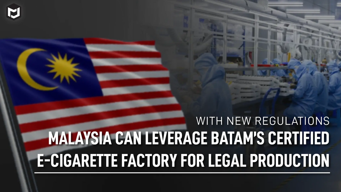 With new e-cigarette regulations in Malaysia, Batam’s certified production facilities offer a seamless solution for compliant manufacturing and licensing—bringing Malaysian e-cigarette products one step closer to market readiness.